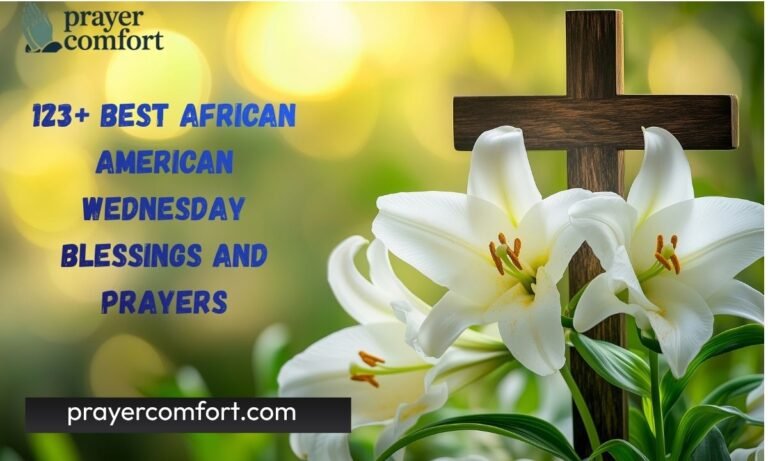 123+ Best African American Wednesday Blessings and Prayers