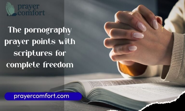 The pornography prayer points with scriptures for complete freedom
