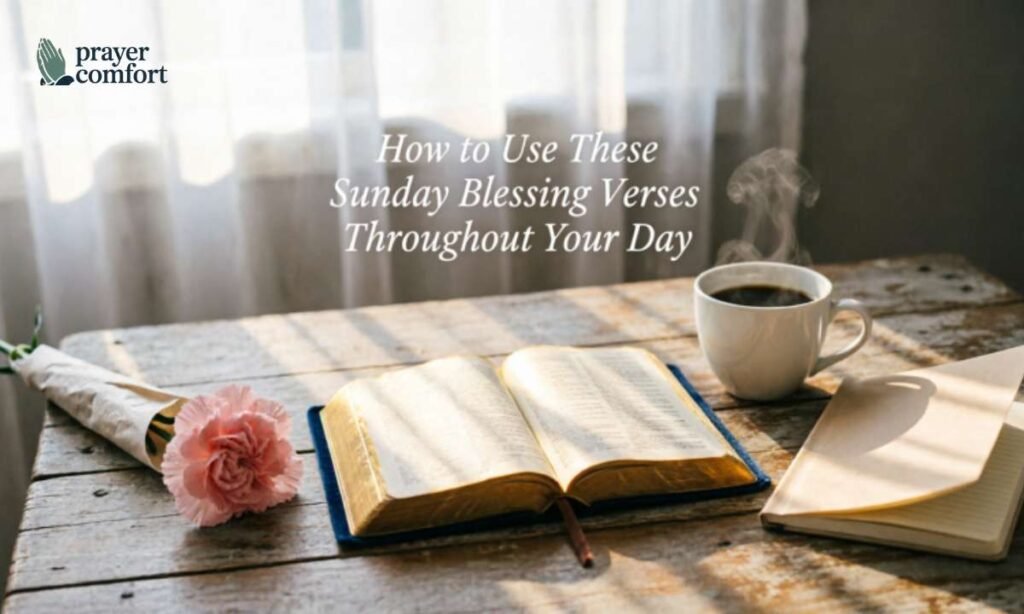 How to Use These Sunday Blessing Verses Throughout Your Day