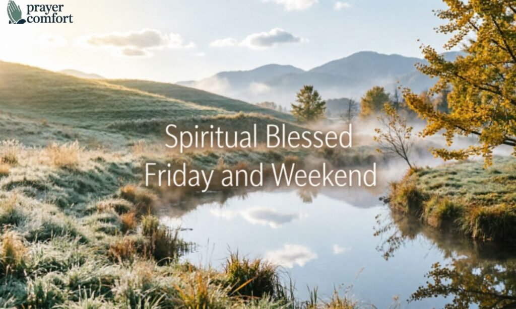 spiritual blessed friday and weekend