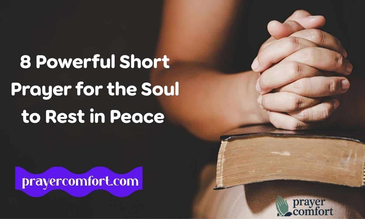 8 Powerful Short Prayer for the Soul to Rest in Peace with Bible Verses ...
