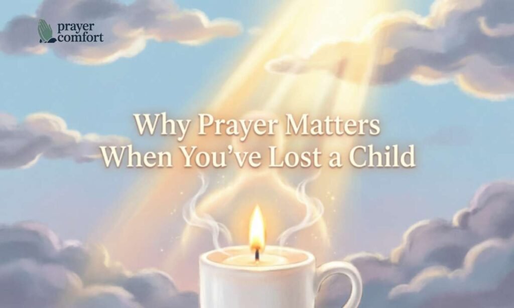 Why Prayer Matters When You have Lost a Child