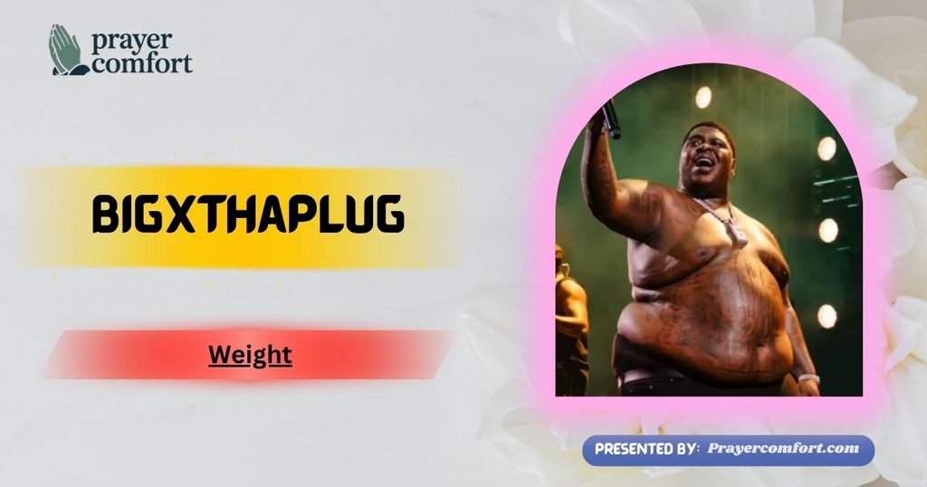 BigXthaPlug Weight