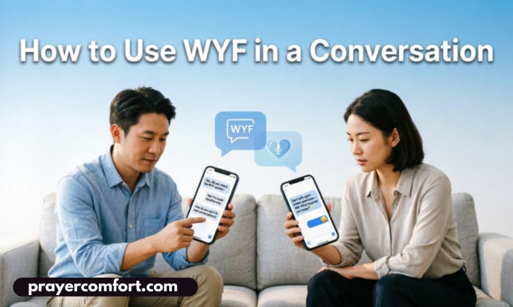 How to Use WYF in a Conversation
