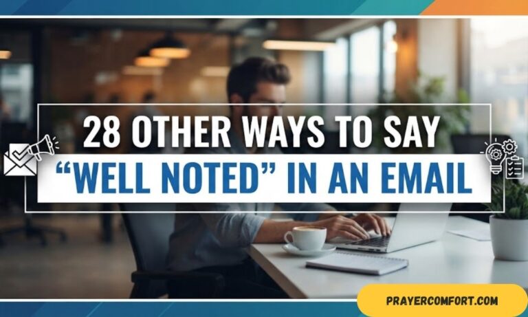 28 Other Ways to Say Well Noted in an Email