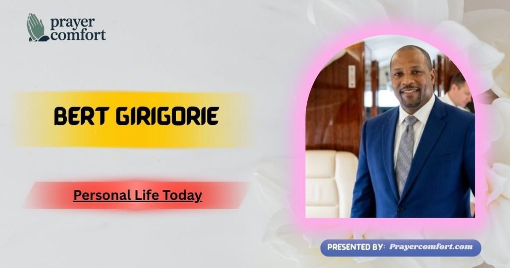 Bert Girigorie Personal Life Today
