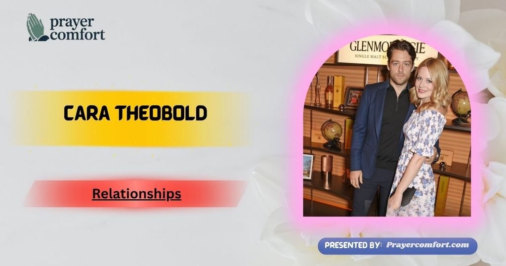 Cara Theobold Relationships