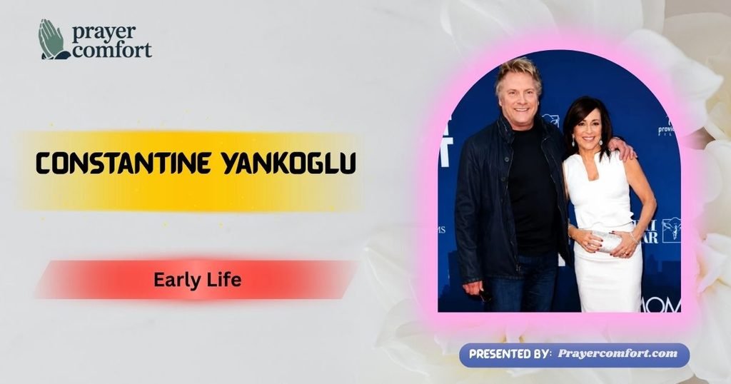 Constantine Yankoglu Early Life