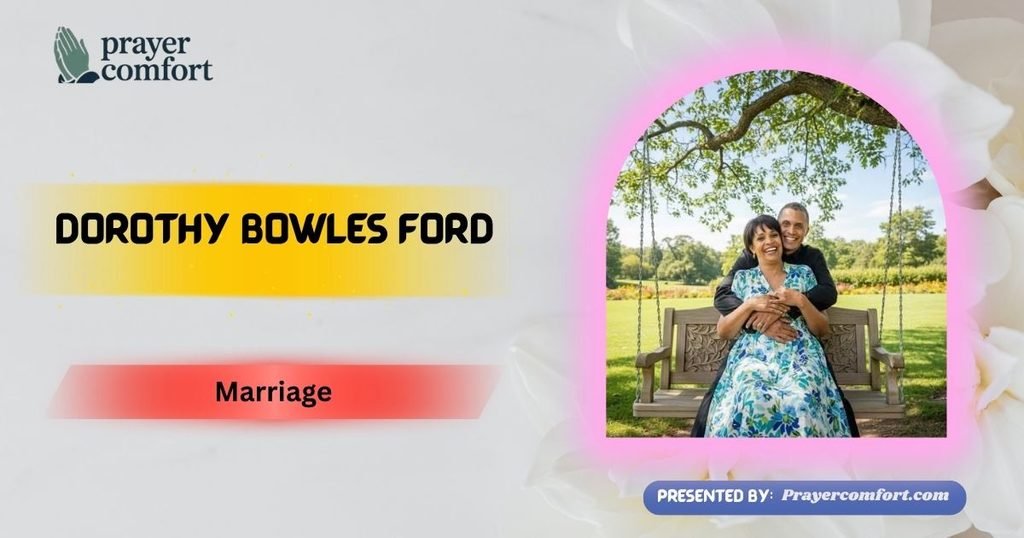 Dorothy Bowles Ford Marriage