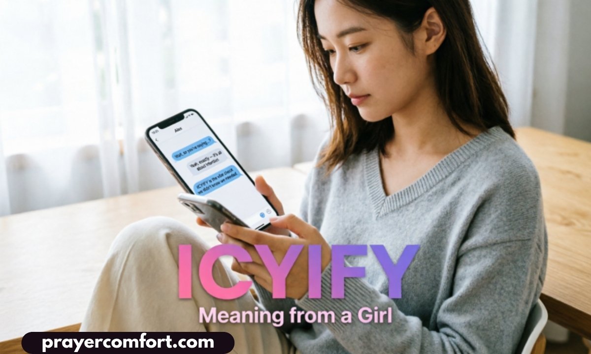 IICYIFY Meaning from a Girl