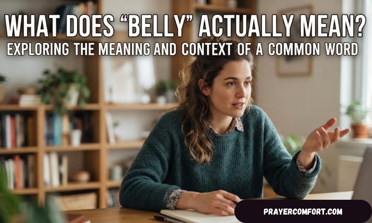 What Does Belly Actually Mean